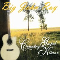 Big John Ray - Country Gospel Kitaar